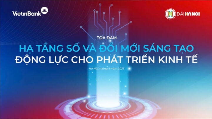 Toạ đàm 'Hạ tầng số và đổi mới sáng tạo - Động lực cho phát triển kinh tế'